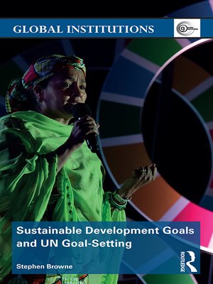 cover image of Sustainable Development Goals and UN Goal-Setting